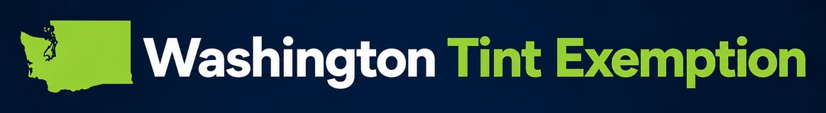 Washington Tint Exemption